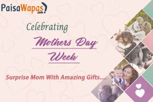 Mother's day week paisawapas